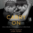 Carry on: A Story or Resilience, Redemption, and an Unlikely Family Cover Image