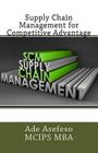 Supply Chain Management for Competitive Advantage By Ade Asefeso McIps Mba Cover Image
