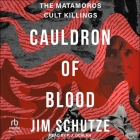 Cauldron of Blood: The Matamoros Cult Killings Cover Image