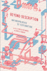 Beyond Description: Anthropologies of Explanation By Paolo Heywood (Editor), Matei Candea (Editor) Cover Image