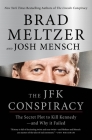The JFK Conspiracy: The Secret Plot to Kill Kennedy—and Why It Failed Cover Image