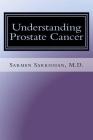 Understanding Prostate Cancer By Sarmen Sarkissian Cover Image