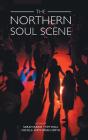 The Northern Soul Scene (Studies in Popular Music) By Sarah Raine (Editor), Tim Wall (Editor), Nicola Watchman Smith (Editor) Cover Image