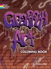 Graffiti Art Coloring Book (Dover Coloring Books) By Jeremy Elder Cover Image