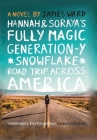 Hannah and Soraya's Fully Magic Generation-Y *Snowflake* Road Trip across America By James Ward Cover Image