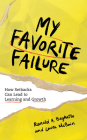 My Favorite Failure: How Setbacks Can Lead to Learning and Growth Cover Image