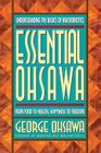 Essential Ohsawa: From Food to Health, Happiness to Freedom Cover Image