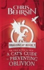 A Cat's Guide to Preventing Oblivion: 5x8 Paperback Edition Cover Image