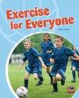 Exercise for Everyone: Leveled Reader Silver Level 23 By Rg Rg (Prepared by) Cover Image