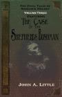 The Final Tales Of Sherlock Holmes - Volume Three - The Shepherds Bushman By John A. Little Cover Image