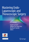 Mastering Endo-Laparoscopic and Thoracoscopic Surgery: Elsa Manual By Davide Lomanto (Editor), William Tzu-Liang Chen (Editor), Marilou B. Fuentes (Editor) Cover Image