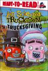 Trucksgiving: Ready-to-Read Level 1 (Jon Scieszka's Trucktown) Cover Image