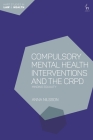 Compulsory Mental Health Interventions and the CRPD: Minding Equality By Anna Nilsson Cover Image