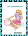 The Beautiful Ball By Linda Kay Thomas (Illustrator), Nicole Renee Whisler (Editor), Linda Kay Thomas Cover Image