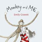 Monkey and Me By Emily Gravett, Emily Gravett (Illustrator) Cover Image