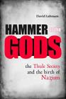 Hammer of the Gods: The Thule Society and the Birth of Nazism By David Luhrssen Cover Image