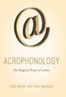 Acrophonology: The Magical Power of Letters Cover Image