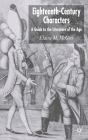 Eighteenth-Century Characters: A Guide to the Literature of the Age By Elaine M. McGirr Cover Image