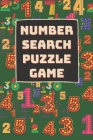 Number Search Puzzle: Memory/Cognitive health improving activity game book. Appropriate for elder/seniors. Engaging & entertaining activity By Puzzle Mystery Cover Image