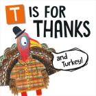 T Is for Thanks (and Turkey!) (Flanimals) By Melinda Lee Rathjen, Amy Husband (Illustrator) Cover Image