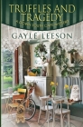 Truffles and Tragedy By Gayle Leeson Cover Image