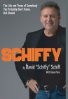Schiffy - The Life and Times of Somebody You Probably Don't Know, But Should By David Schiffy Schiff, Steve Penn (Foreword by) Cover Image