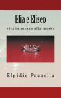 Elia e Eliseo By Elpidio Pezzella Cover Image