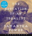 The Education of an Idealist Low Price CD: A Memoir By Samantha Power, Samantha Power (Read by) Cover Image