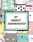 My Favorite Taskmeowster: Cat Co-Worker - Funny At Home Pet Lover Gift - Feline - Cat Lover - Furry Co-Worker - Meow Cover Image