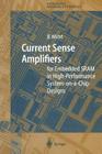 Current Sense Amplifiers for Embedded Sram in High-Performance System-On-A-Chip Designs Cover Image