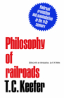 Philosophy of railroads and other essays: Railroad promotion and manipulation in the 19th century By T. C. Keefer, H. V. Nelles (Editor) Cover Image