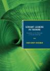 Servant-Leaders in Training: Foundations of the Philosophy of Servant-Leadership (Palgrave Studies in Workplace Spirituality and Fulfillment) Cover Image