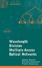 Wavelength Division Multiple Access Optical Networks (Artech House Optoelectronics Library) Cover Image