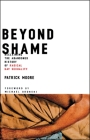 Beyond Shame: Reclaiming the Abandoned History of Radical Gay Sexuality By Patrick Moore Cover Image