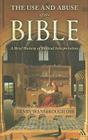 The Use and Abuse of the Bible: A Brief History of Biblical Interpretation Cover Image