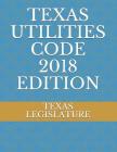Texas Utilities Code 2018 Edition Cover Image
