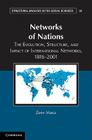 Networks of Nations: The Evolution, Structure, and Impact of International Networks, 1816-2001 (Structural Analysis in the Social Sciences #32) By Zeev Maoz Cover Image