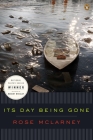 Its Day Being Gone (Penguin Poets) By Rose McLarney Cover Image