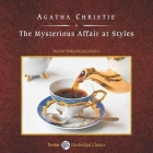 The Mysterious Affair at Styles, with eBook Lib/E By Agatha Christie, Penelope Dellaporta (Read by) Cover Image