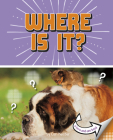 Where Is It?: A Turn-And-See Book (What's Next?) By Cari Meister Cover Image