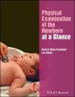 Physical Examination of the Newborn at a Glance (At a Glance (Nursing and Healthcare)) Cover Image