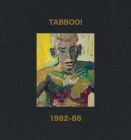 Tabboo!: 1982-88 By Jarrett Earnest (Text by (Art/Photo Books)), Alex Jovanovich (Text by (Art/Photo Books)) Cover Image
