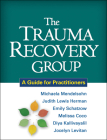 The Trauma Recovery Group: A Guide for Practitioners Cover Image