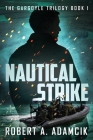Nautical Strike By Robert A. Adamcik Cover Image
