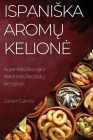 Ispaniska Aromų Kelione: Autentiski Skoniai ir Isskirtines Receptų Renginys By Javier García Cover Image