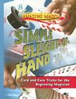 Simple Sleight-Of-Hand (Amazing Magic) By Paul Zenon Cover Image