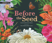 Before the Seed: How Pollen Moves By Susannah Buhrman-Deever, Gina Triplett (Illustrator), Matt Curtius (Illustrator) Cover Image