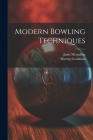 Modern Bowling Techniques By Junie McMahon, Murray Goodman Cover Image