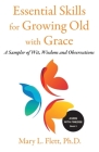 Essential Skills for Growing Old with Grace: A Sampler of With, Wisdom and Observations Cover Image