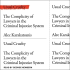 Usual Cruelty: The Complicity of Lawyers in the Criminal Justice System By George Newbern (Read by), Alec Karakatsanis Cover Image
